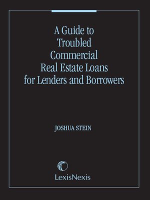 cover image of A Guide to Troubled Commercial Real Estate Loans for Lenders and Borrowers